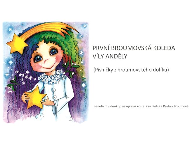 Pusťte si První broumovskou koledu víly Anděly