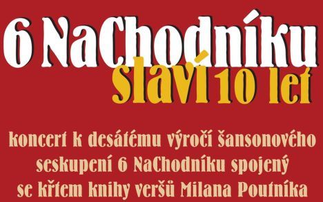 Šansonové seskupení 6 NaChodníku slaví 10 let. Při koncertu k výročí pokřtí knihu