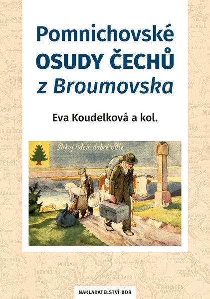 Osudy Čechů odsunutých z Broumovska přibližuje nová kniha Evy Koudelkové