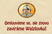 Walzlovka je opět zavřená 